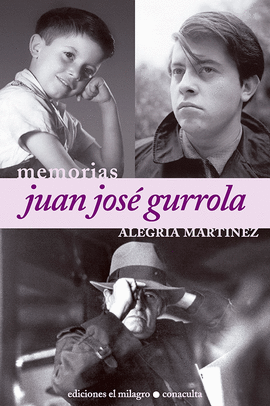 JUAN JOS GURROLA. MEMORIAS