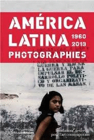 AM�RICA LATINA 1960-2013: PHOTOGRAPHS