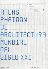ATLAS PHAIDON DE ARQUITECTURA MUNDIAL DEL SIGLO XXI