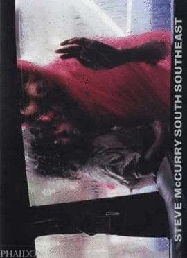 STEVE MCCURRY. SUR SURESTE