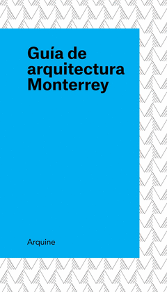 GUIA DE ARQUITECTURA MONTERREY