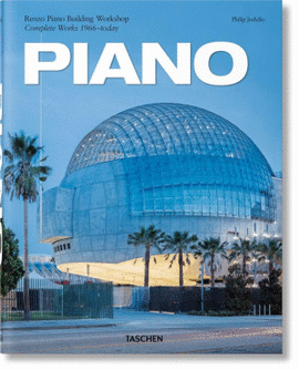 PIANO. RENZO PIANO BUILDING WORKSHOP COMPLETE WORKS 1966-TODAY