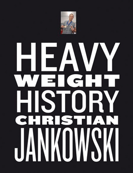 CHRISTIAN JANKOWSKI. HEAVY WEIGHT HISTORY