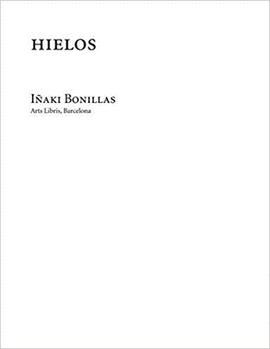 IAKI BONILLAS. HIELOS, PICOS