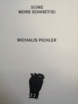 MICHALIS PICHLER. SOME MORE SONNET(S)