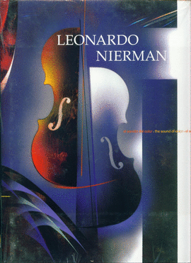 LEONARDO NIERMAN: EL SONIDO DEL COLOR (THE SOUND OF COLOR)