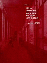 REGISTRO DEL SISTEMA ARQUITECTNICO DE PABELLONES EN HOSPITALES DE AMRICA LATINA