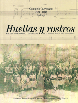 HUELLAS Y ROSTROS. EXILIOS Y MIGRACIONES EN LA CONSTRUCCIN DE LA MEMORIA MUSICAL DE LATINOAMRICA