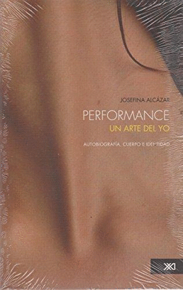 PERFORMANCE. UN ARTE DEL YO