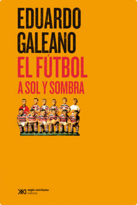 EL FUTBOL A SOL Y SOMBRA