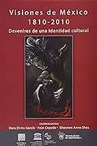 VISIONES DE MXICO 1810-2010