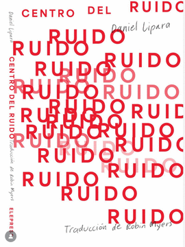 DANIEL LIPARA. CENTRO DEL RUIDO