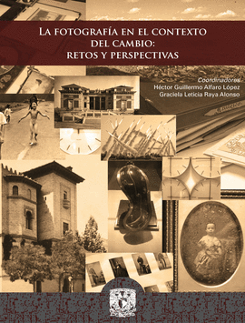LA FOTOGRAFA EN EL CONTEXTO DEL CAMBIO: RETOS Y PERSPECTIVAS