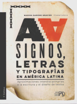 SIGNOS, LETRAS Y TIPOGRAFIAS EN AMERICA LATINA