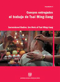 CUERPOS ENTREGADOS. EL TRABAJO DE TSAI MING-LIANG