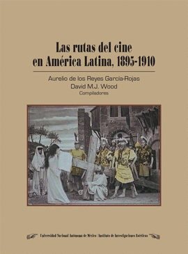 LAS RUTAS DEL CINE EN AMERICA LATINA, 1895-1910
