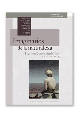 IMAGINARIOS DE LA NATURALEZA. HERMENUTICA SIMBLICA Y CRISIS ECOLGICA