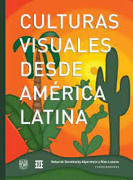 CULTURAS VISUALES DESDE AMERICA LATICA