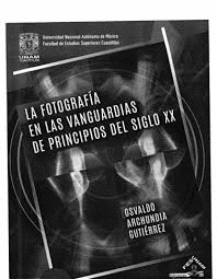 LA FOTOGRAFA EN LAS VANGUARDIAS DE PRINCIPIOS DEL SIGLO XX