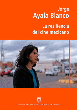 LA RESILIENCIA DEL CINE MEXICANO