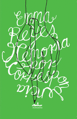 EMMA REYES. MEMORIA POR CORRESPONDENCIA