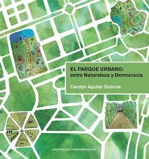 EL PARQUE URBANO: ENTRE NATURALEZA Y DEMOCRACIA
