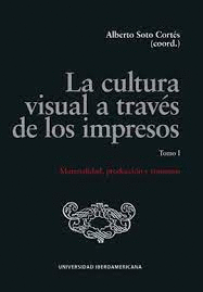 LA CULTURA VISUAL A TRAVES DE LOS IMPRESOS