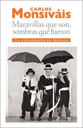 MARAVILLAS QUE SON,SOMBRAS QUE FUERON