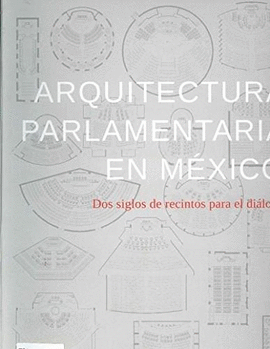 ARQUITECTURA PARLAMENTARIA EN MEXICO