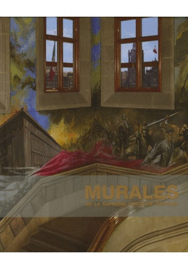 MURALES DE LA SUPREMA CORTE DE JUSTICIA