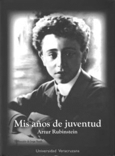 MIS AOS DE JUVENTUD ARTUR RUBINSTEIN