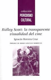 RIDLEY SCOTT LA TRANSPARENTE VISUALIDAD DEL CINE