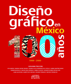 DISEO GRFICO EN MXICO 100 AOS. 1900-2000