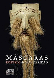 MASCARAS; ROSTROS DE LA ALTERIDAD