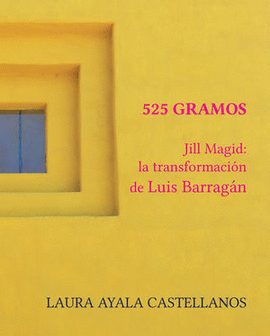 525 GRAMOS JILL MAJID. LA TRANSFORMACIÓN DE LUIS BARRAGÁN