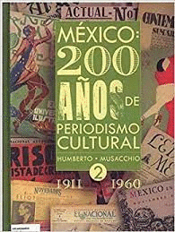 MEXICO 200 AOS DE PERIODISMO CULTURAL TOMO 2