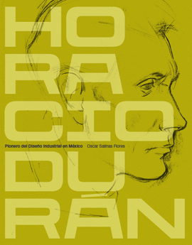 HORACIO DUR�N. PIONERO DEL DISE�O INDUSTRIAL EN M�XICO