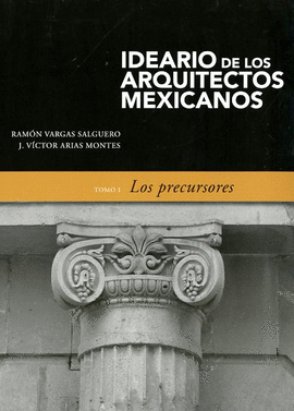 IDEARIO DE LOS ARQUITECTOS MEXICANOS 1