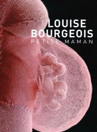 LOUISE BOURGEOIS. PETITE MAMAN