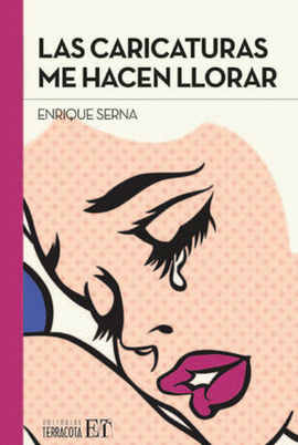 LAS CARICATURAS ME HACEN LLORAR