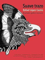 RAFAEL LOPEZ CASTRO SUAVE TRAZO