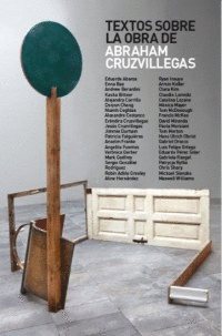 TEXTOS SOBRE LA OBRA DE ABRAHAM CRUZVILLEGAS