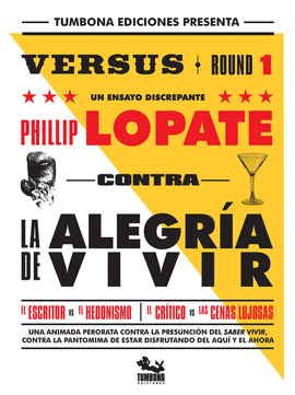 VERSUS ROUND 1: CONTRA LA ALEGRA DE VIVIR