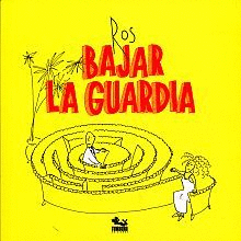 BAJAR LA GUARDIA