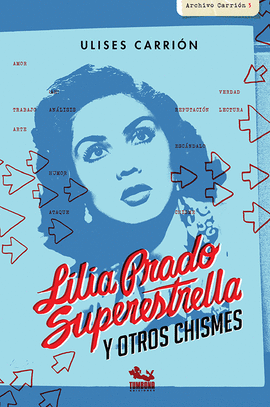 LILIA PRADO SUPERESTRELLA Y OTROS CHISMES