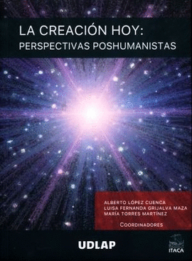 LA CREACION HOY: PERSPECTIVAS POSHUMANISTAS