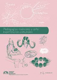 PEDAGOGIAS RADICALES Y ARTE; EXPERIENCIAS COMUNALES