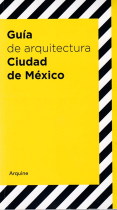 GU�A DE ARQUITECTURA CIUDAD DE M�XICO