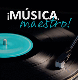 �M�SICA, MAESTRO!