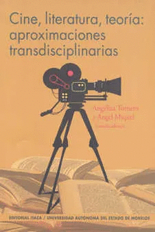 CINE, LITERATURA, TEORIA: APROXIMACIONES TRANSDISCIPLINARIAS